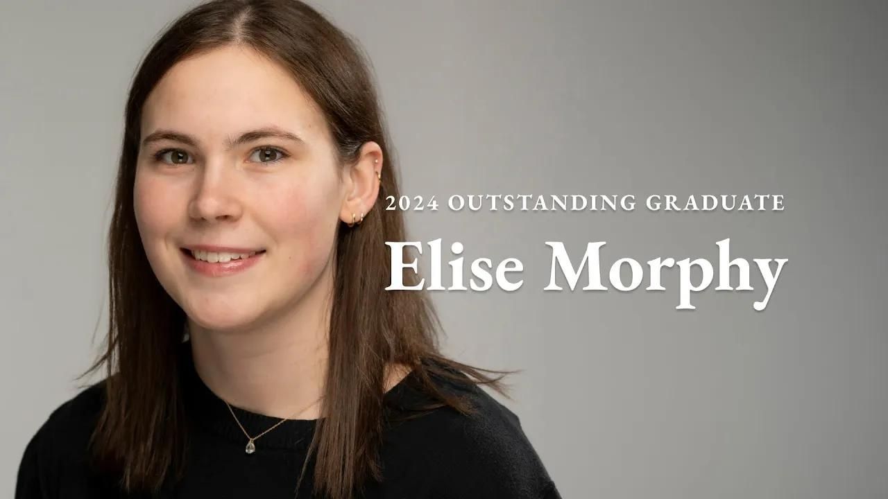 A photo of Elise Morphy with the text "2024 Outstanding Graduate Elise Morphy"