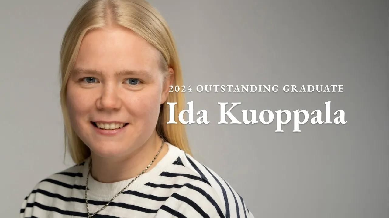 A photo of Ida Kuoppala with the text "2024 Outstanding Graduate Ida Kuoppala"