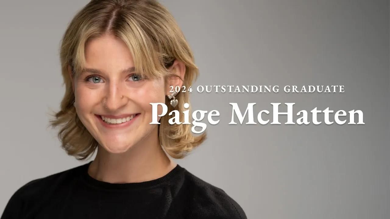 A photo of Paige McHatten with the text "2024 Outstanding Graduate Paige McHatten"